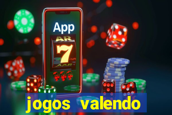 jogos valendo dinheiro online